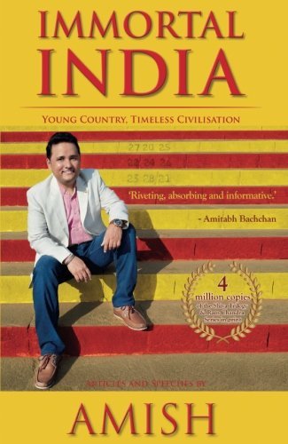 Immortal India: Young Country, Timeless Civilisation, Non-Fiction, Amish explores ideas that make India Immortal