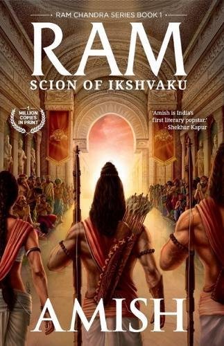 Ram - Scion of Ikshvaku (Book 1 - Ram Chandra Series): 2015 Edition with Updated Cover